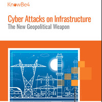 knowbe4-report-cyber-attacks-infrastructure-new-geopolitical-weapon